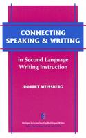 Connecting Speaking & Writing in Second Language Writing Instruction
