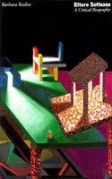 Ettore Sottsass: A Critical Biography