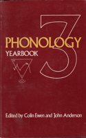 Phonology Yearbook: Volume 3