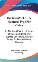 The Inventor Of The Numeral-Type For China
