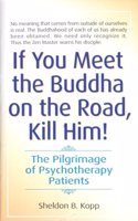 If You Meet the Buddha on the Road, Kill Him