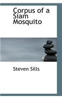 Corpus of a Siam Mosquito