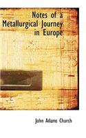 Notes of a Metallurgical Journey in Europe