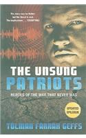 The Unsung Patriots: Heroes of the War That Never Was