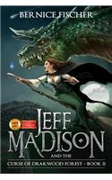 Jeff Madison and the Curse of Drakwood Forest