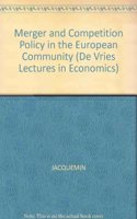 Merger And Competition Policy In The European Community (De Vries Lectures in Economics)