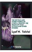 The Novels and Other Works of Lyof N. TolstoÃ¯