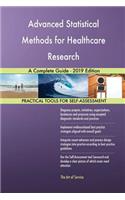 Advanced Statistical Methods for Healthcare Research A Complete Guide - 2019 Edition