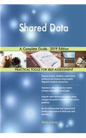 Shared Data A Complete Guide - 2019 Edition