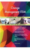 Change Management ITSM A Complete Guide - 2020 Edition