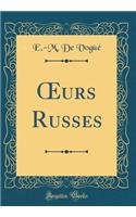 ?urs Russes (Classic Reprint)