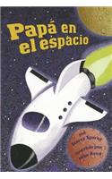 Papa en el Espacio: (Lectura Scott Foresman: Green Level)