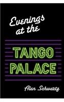 Evenings at the Tango Palace