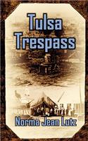 Tulsa Trespass / Return to Tulsa: (English)