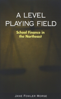Level Playing Field: School Finance in the Northeast