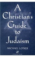 Christian's Guide to Judaism