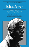 Later Works of John Dewey, Volume 3, 1925 - 1953