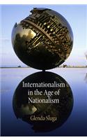 Internationalism in the Age of Nationalism