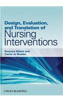 Design, Evaluation, and Translation of Nursing Interventions