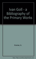 Yvan Goll--"A Bibliography of the Primary Works