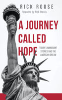A Journey Called Hope: Todayâ€™s Immigrant Stories and the American Dream