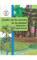 ¿Cuáles Son Los Secretos de Las Plantas? Adaptación Y Supervivencia / The Hidden Secrets of Plants: Adaptation and Survival: Adaptación Y Supervivencia / Adaptation and Survival