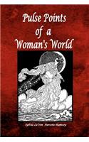 Pulse Points of a Woman's World