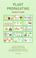 Plant Propagating Gardener's Guide
