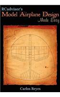 RCadvisor's Model Airplane Design Made Easy: The Simple Guide to Designing R/C Model Aircraft or Build Your Own Radio Control Flying Model Plane(English)