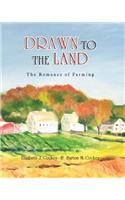 Drawn to the Land: The Romance of Farming