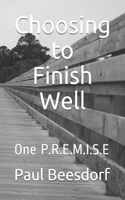 Choosing to Finish Well