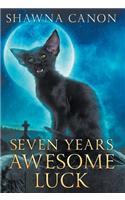 Seven Years Awesome Luck