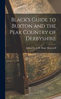 Black's Guide to Buxton and the Peak Country of Derbyshire