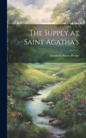 Supply at Saint Agatha's