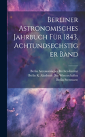 Berliner Astronomisches Jahrbuch für 1843, Achtundsechstiger Band