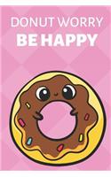 Donut Worry Be Happy