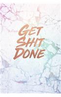 Get Shit Done