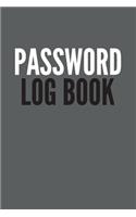 Password Log Book: Organizer For Internet Passwords, Login Password Book, Password Gift Idea Book. Best gift idea for your mom and dad. 6X9 inches, 100 pages.
