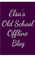 Elsa's Old School Offline Blog