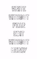 Write without fear edit without mercy