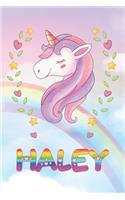 Haley: Haley Unicorn Notebook Rainbow Journal 6x9 Personalized Customized Gift For Someones Surname Or First Name is Haley