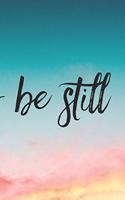 Be Still