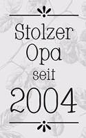 Stolzer Opa 2004: DIN A5 - 120 Punkteraster Seiten - Kalender - Notizbuch - Notizblock - Block - Terminkalender - Abschied - Geburtstag - Ruhestand - Abschiedsgeschen