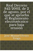 Real Decreto 842/2002, de 2 de Agosto, Por El Que Se Aprueba El Reglamento Electrotécnico Para Baja Tensión