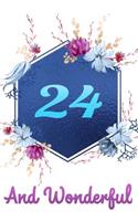 24 and Wonderful