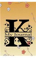 My Journal: Initial Letter K Alphabet Journal Notebook Monogram Composition Book with College Ruled Lined Blank Pages for Women or Girls(Alphabet Journals)