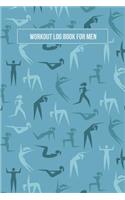 Workout Log Book for Men: Journal for the Gym, Track Your Progress, Cardio, Weights Undated Daily Training, Fitness & Workout Journal