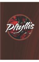 Phyllis: First Name Funny Sayings Personalized Customized Names Women Girl Mother's day Gift Notebook Journal