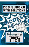 200 Sudoku with Solutions - Modest Difficulty!: Volume 8, Travel Size