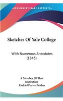 Sketches Of Yale College